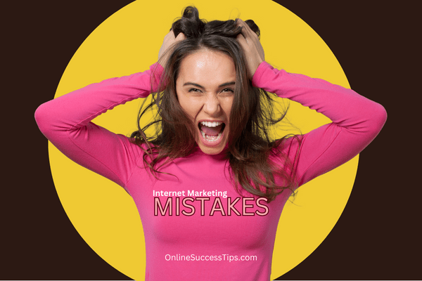 35 Internet Marketing Mistakes