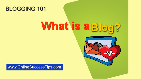 Blogging 101 – What is Blogging?